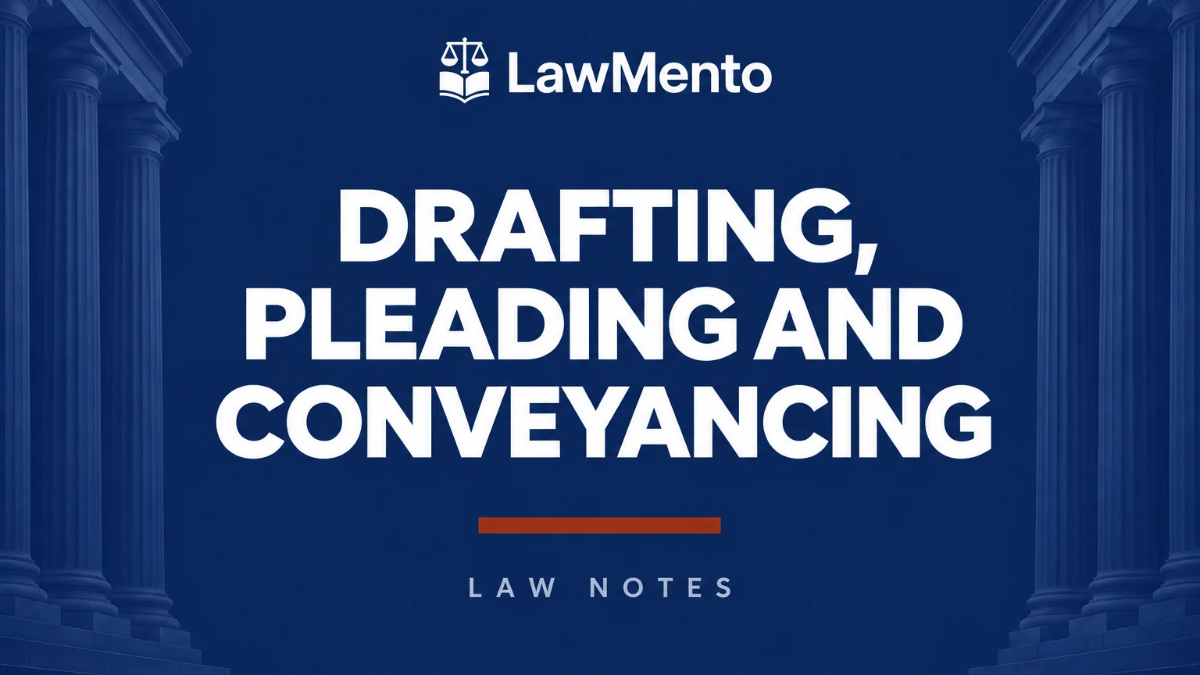 Drafting Pleading and Conveyancing Notes PDF by LawMento