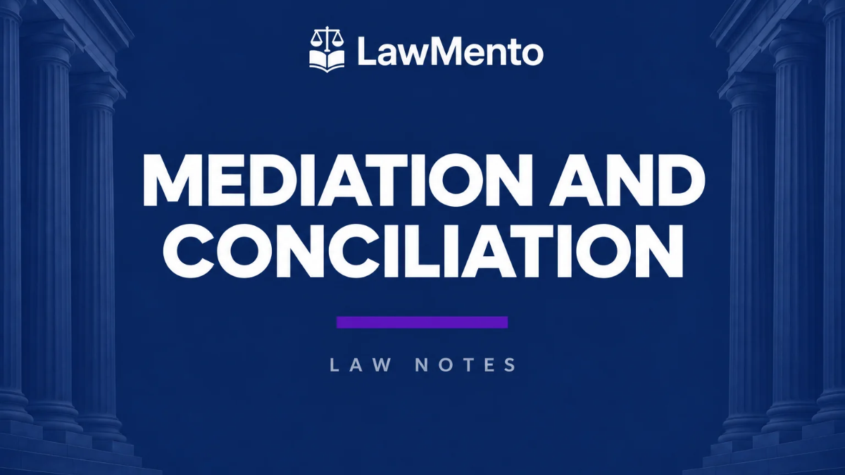 Mediation and Conciliation Notes PDF by LawMento