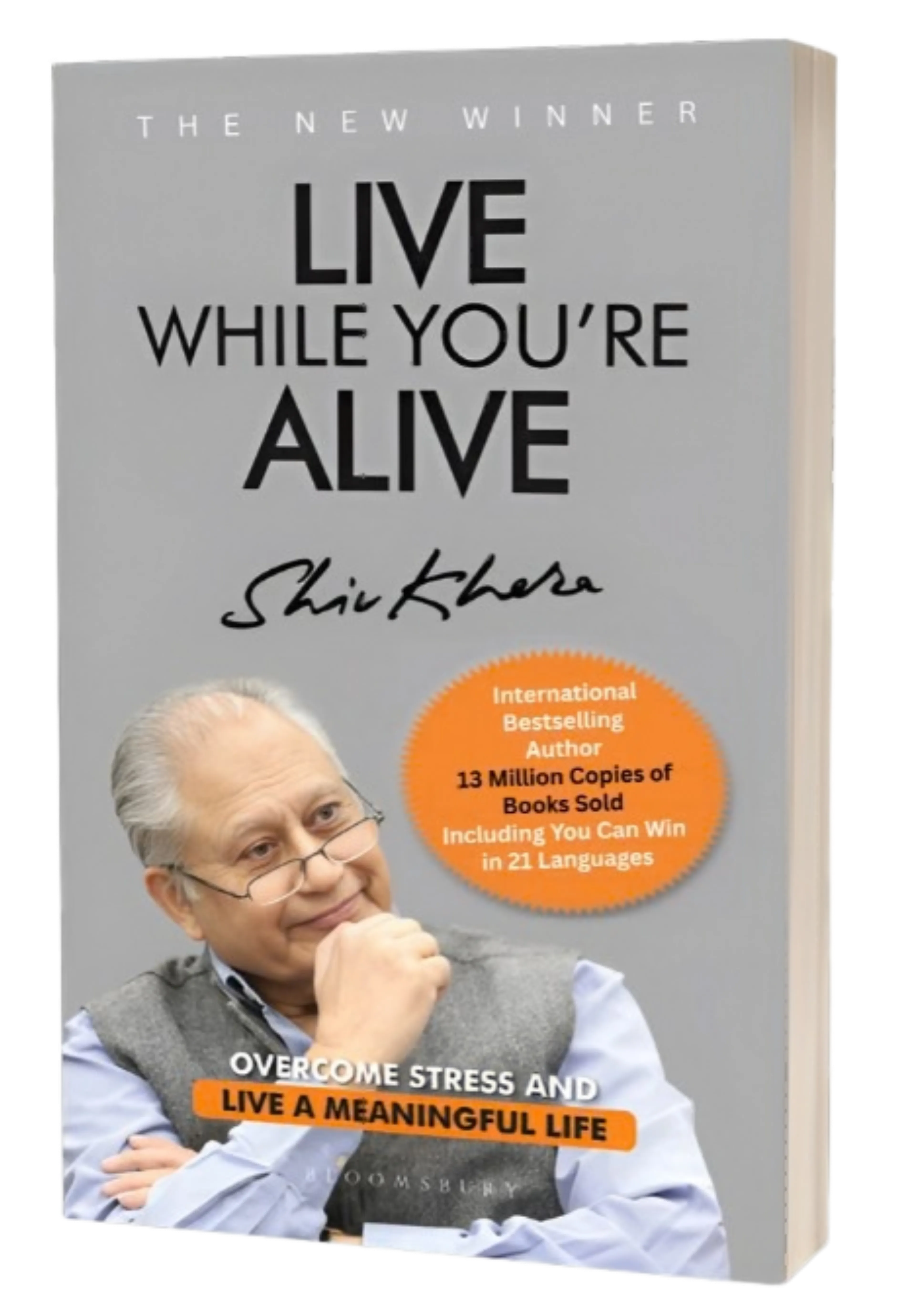 Live While You're Alive - Shiv Khera